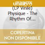 (LP Vinile) Physique - The Rhythm Of Brutality vinile