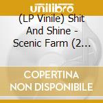 (LP Vinile) Shit And Shine - Scenic Farm (2 Lp) vinile