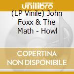 (LP Vinile) John Foxx & The Math - Howl lp vinile