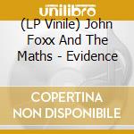 (LP Vinile) John Foxx And The Maths - Evidence vinile