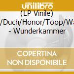 (LP Vinile) Bang/Duch/Honor/Toop/Wastell - Wunderkammer vinile