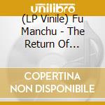 (LP Vinile) Fu Manchu - The Return Of Tomorrow vinile