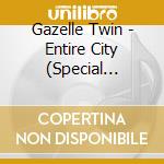 Gazelle Twin - Entire City (Special Edition) (2 Cd)