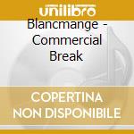 Blancmange - Commercial Break cd