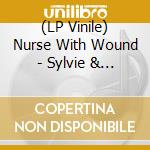 (LP Vinile) Nurse With Wound - Sylvie & Babs vinile