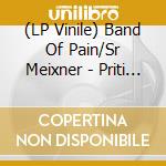 (LP Vinile) Band Of Pain/Sr Meixner - Priti Deceit vinile