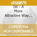 Ist - A More Attractive Way (5 cd) cd musicale