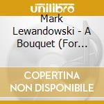 Mark Lewandowski - A Bouquet (For Lady Day) cd