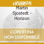 Martin Sjostedt - Horizon cd
