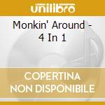 Monkin' Around - 4 In 1 cd