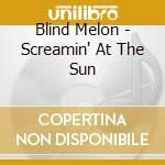 Blind Melon - Screamin' At The Sun cd