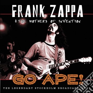 Frank Zappa & The Mothers Of Invention - Go Ape! Stockholm 1967 (Fm) cd musicale di Zappa Frank & The Mothers Of Inventions
