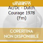 Ac/Dc - Dutch Courage 1978 (Fm) cd