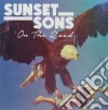 (LP Vinile) Sunset Sons - On The Road (7") cd