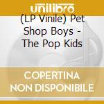 (LP Vinile) Pet Shop Boys - The Pop Kids