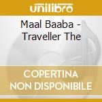 Maal Baaba - Traveller The cd musicale di Maal Baaba
