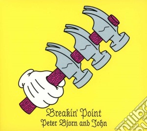 Peter Bjorn & John - Breakin Point cd musicale di Bjorn & john Peter