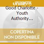 Good Charlotte - Youth Authority (Australian Ed.) cd musicale di Good Charlotte