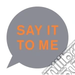 (LP Vinile) Pet Shop Boys - Say It To Me vinile