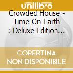 Crowded House - Time On Earth : Deluxe Edition (2 Cd) cd