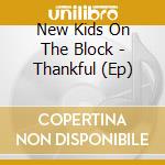 New Kids On The Block - Thankful (Ep) cd