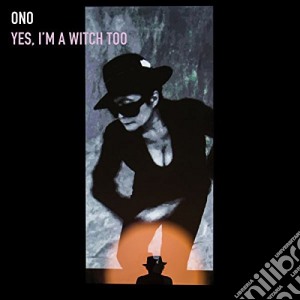Yoko Ono - Yes, I'm A Witch Too cd musicale di Yoko Ono