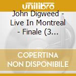 John Digweed - Live In Montreal - Finale (3 Cd) cd