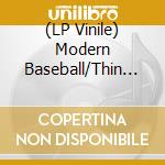 (LP Vinile) Modern Baseball/Thin Lips - Split (7') vinile
