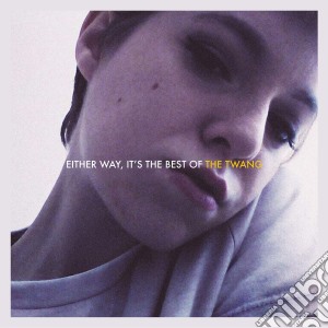 Twang - Either Way, It's The Best Of The Twang cd musicale di Twang