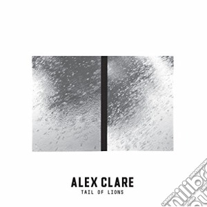 Alex Clare - Tail Of Liona cd musicale di Alex Clare