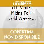 (LP Vinile) Midas Fall - Cold Waves Divide Us