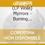 (LP Vinile) Myrrors - Burning Circles In The Sky vinile