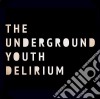 (LP Vinile) Underground Youth (The) - Delirium cd