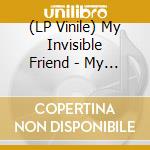 (LP Vinile) My Invisible Friend - My Invisible Friend Ep vinile