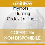 Myrrors - Burning Circles In The Sky cd