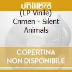 (LP Vinile) Crimen - Silent Animals lp vinile di Crimen