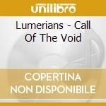 Lumerians - Call Of The Void cd musicale di Lumerians