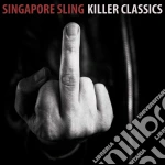 Singapore Sling - Killer Classics cd