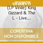 (LP Vinile) King Gizzard & The L - Live In Melbourne  21 (Fuzz Club Officia (3 Lp) vinile