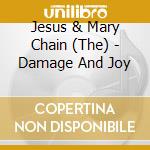 Jesus & Mary Chain (The) - Damage And Joy cd