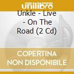 Unkle - Live - On The Road (2 Cd) cd