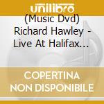 (Music Dvd) Richard Hawley - Live At Halifax Piece Hall cd