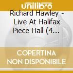 Richard Hawley - Live At Halifax Piece Hall (4 Cd) cd