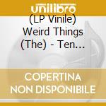(LP Vinile) Weird Things (The) - Ten Digit Freak lp vinile di Weird Things (The)