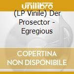 (LP Vinile) Der Prosector - Egregious