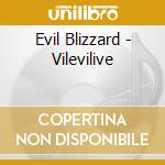 Evil Blizzard - Vilevilive cd