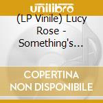 (LP Vinile) Lucy Rose - Something's Changing lp vinile di Lucy Rose
