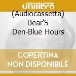 (Audiocassetta) Bear'S Den-Blue Hours cd