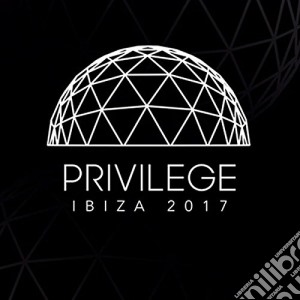 Privilege Ibiza 2017 (2 Cd) cd musicale di Artisti Vari
