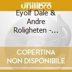 Eyolf Dale & Andre Roligheten - Departure